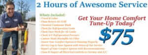 HVAC tune up special $75 for today to hours of awesome HVAC service